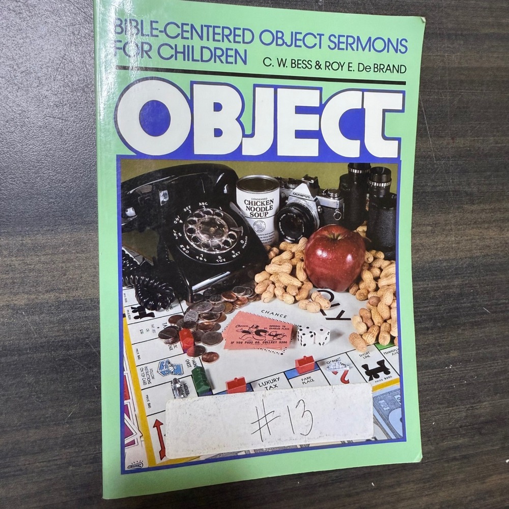 Bible Centered Object Sermons for Children by C W Bess and Roy E De Brand 1985
